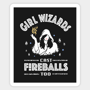 Girl Wizards cast Fireballs too! Magnet